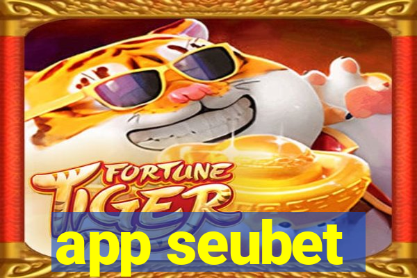 app seubet